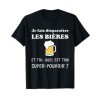 Je fais disparaître les bières : Cadeau Humour Bière Alcool T-Shirt