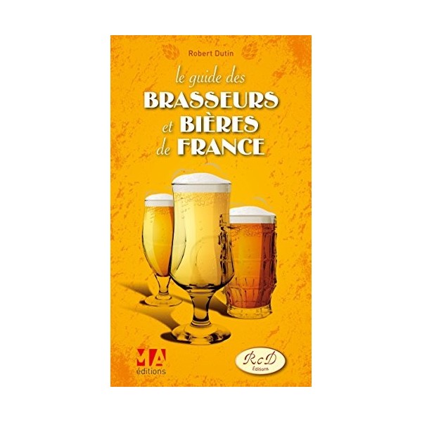 GUIDE DES BRASSERIES ET BIERES DE FRANCE