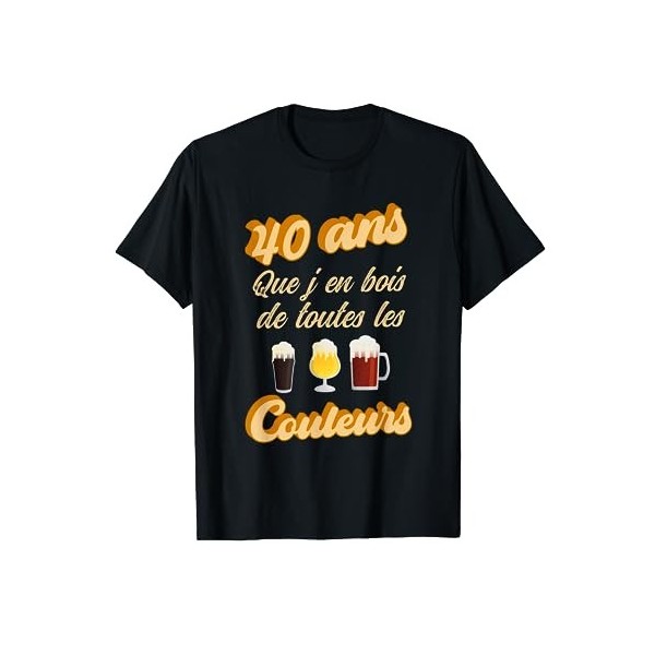 40 Ans Anniversaire Bière Apéro Bières vingtaine Humour T-Shirt