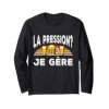 La Pression Je Gère Humour Beer Bière Amis Homme Cadeau Manche Longue