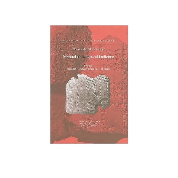  Manuel de Langue Akkadienne: Lexiques Akkadien-Francais Et Francais-Akkadien By Malbran-Labat, Florence Author Paperback 