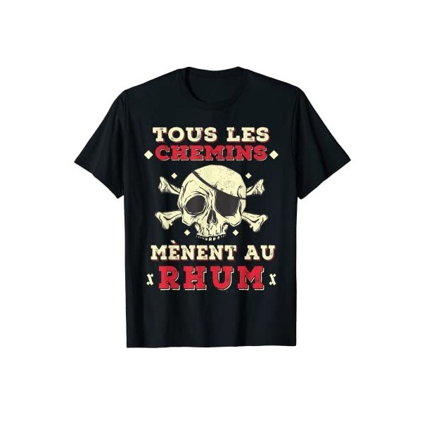Tous les chemins mènent au Rhum Humour Rum Cocktail Papa T-Shirt