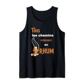 Rhum Humour Apero Alcool Mojito Les Chemins Mènent Au Rhum Débardeur