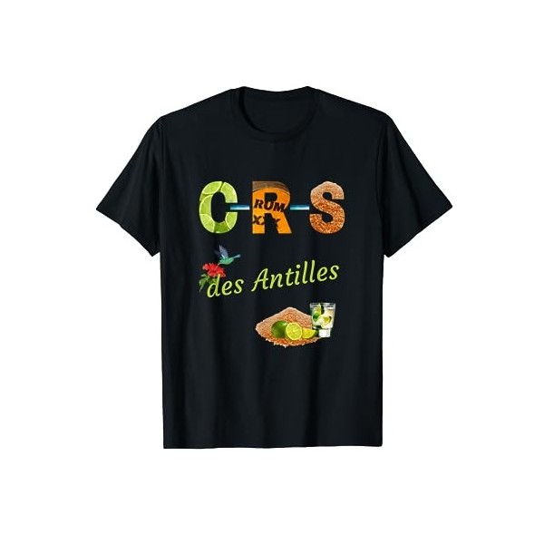 CRS des Antilles Citron Rhum Sucre Humour Alcool Apero Rhum T-Shirt