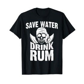 Buveur de rhum Save Water Drink Rum Pirates T-Shirt