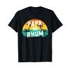 Cadeau Fête des Pères 2022 | Papa Au Rhum Apéro Alcool Humou T-Shirt