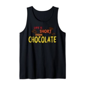 Life is short drink chocolate - Boire du cacao Cacao Débardeur