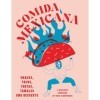 Comida Mexicana: Snacks, Tacos, Tortas, Tamales & Desserts