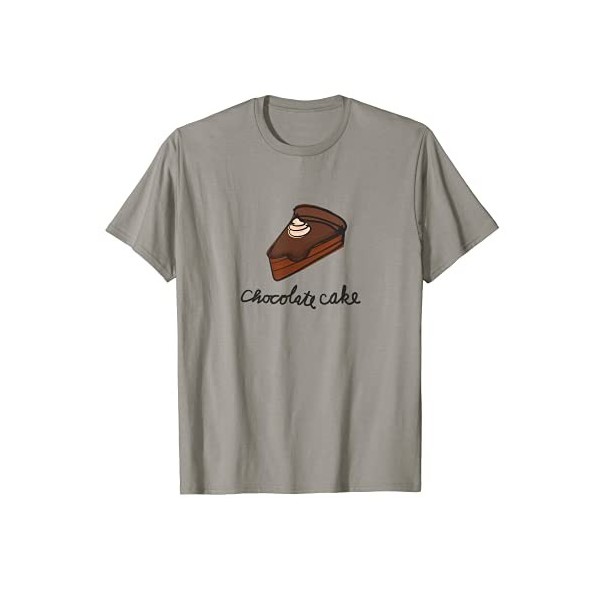 Chocolate Cake Sweets Candy Bakery Delicious T-Shirt
